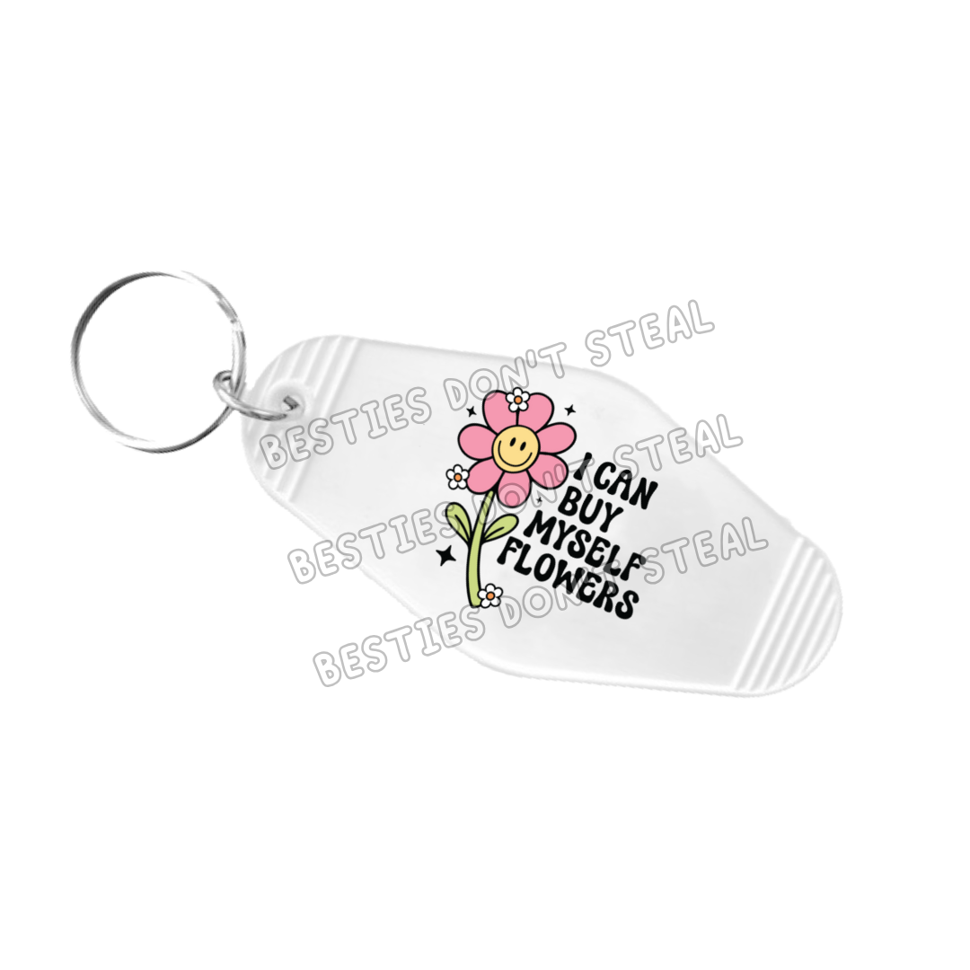 I Can Buy Myself Flowers Motel Keyring UVDTF (#21B)