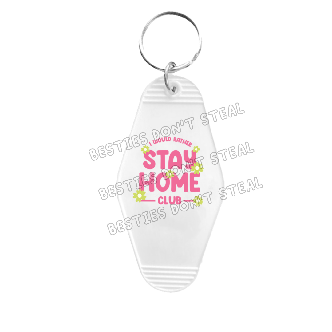 I Would Rather Stay Home Club Motel Keyring UVDTF (#23B)