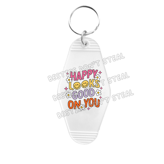 Happy Looks Good On You Motel keyring UVDTF (#19A)