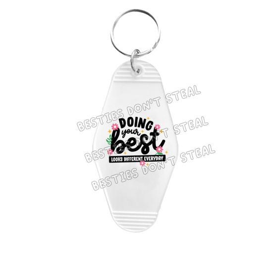 Doing Your Best Looks Different Every Day Motel Keyring UVDTF (#14A)