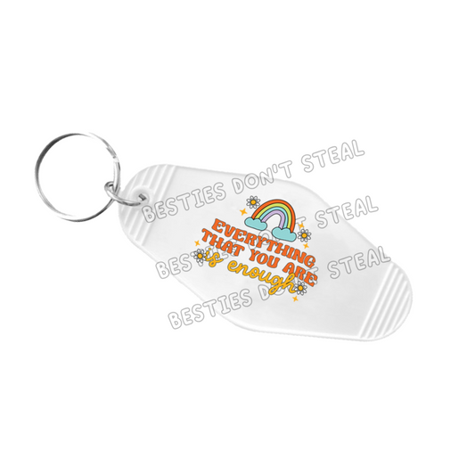 Everything That You Are Is Enough Motel Keyring UVDTF (#17A)