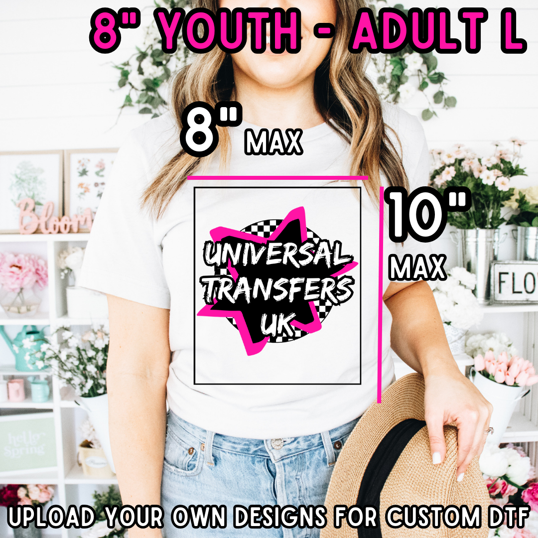 Custom DTF - YOUTH - ADULT L - 8" X 10"