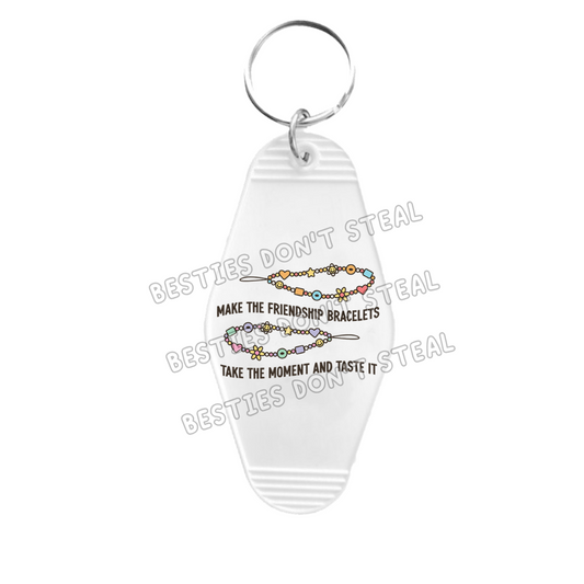 Make the friendship bracelets take a moment and taste it Motel Keyring UVDTF (#68A)