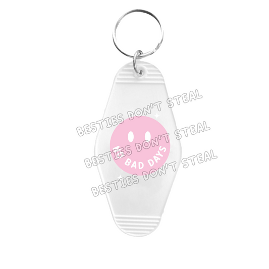 No bad days Motel Keyring UVDTF (#86A)