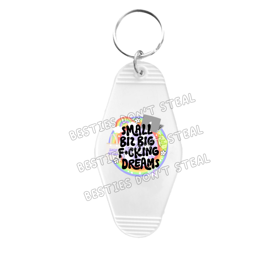 Small biz big fucking dreams Motel Keyring UVDTF (#72B)